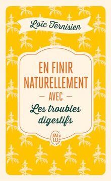 En finir naturellement avec les troubles digestifs