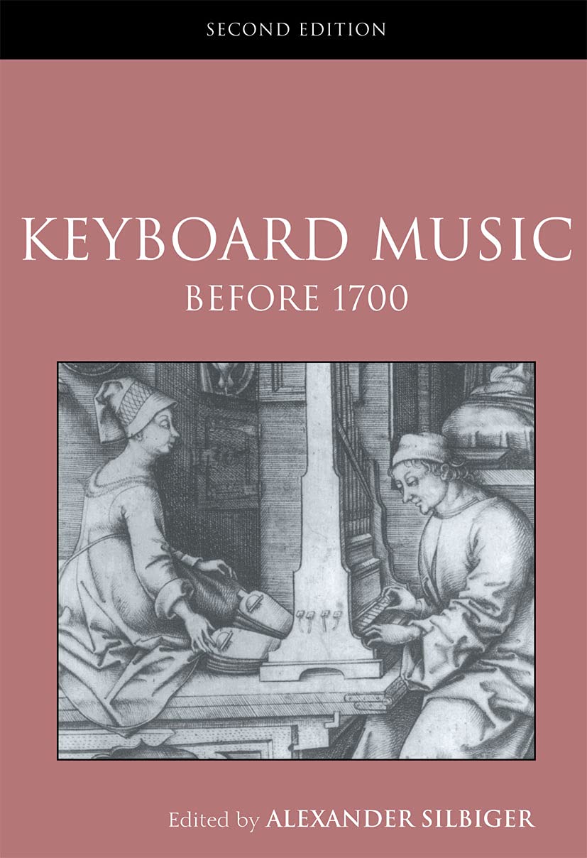 Keyboard Music Before 1700: Rutledge Studies in Musical Genres (Routledge Studies in Musical Genres)