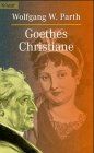 Goethes Christiane: Ein Lebensbild (Knaur Taschenbücher. Biographien)