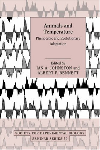 Animals and Temperature: Phenotypic and Evolutionary Adaptation (Society for Experimental Biology Seminar Series, Band 59)
