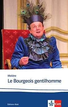 Le Bourgeois gentilhomme: Französische Lektüre für die Oberstufe (Éditions Klett)