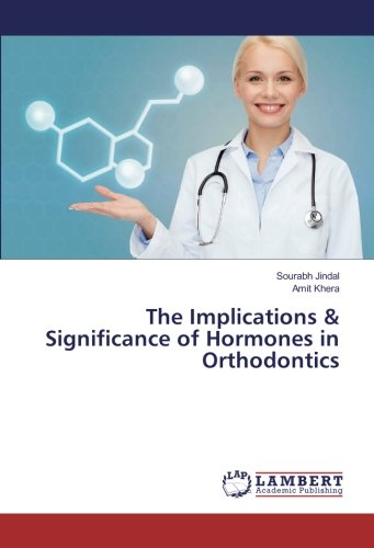 The Implications & Significance of Hormones in Orthodontics