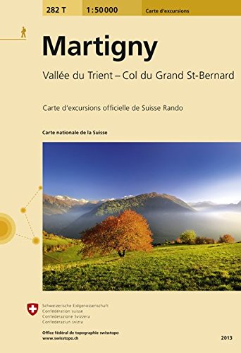 282T Martigny Wanderkarte: Vallée du Trient - Col du Grand St-Bernard (Wanderkarten 1:50 000)