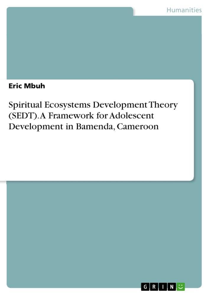 Spiritual Ecosystems Development Theory (SEDT). A Framework for Adolescent Development in Bamenda, Cameroon