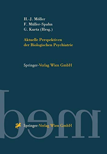 Aktuelle Perspektiven der Biologischen Psychiatrie