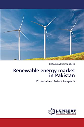 Renewable energy market in Pakistan: Potential and Future Prospects