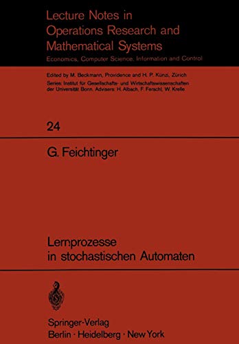 Lernprozesse in stochastischen Automaten (Lecture Notes in Economics and Mathematical Systems, 24, Band 24)