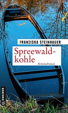 Spreewaldkohle: Nachtigalls 14. Fall: Kriminalroman (Hauptkommissar Peter Nachtigall) (Kriminalromane im GMEINER-Verlag)