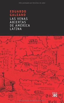 Venas Abiertas De America Latina Biblioteca Eduardo Galeano Von Eduardo Galeano