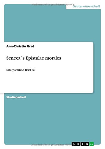 Seneca´s Epistulae morales: Interpretation Brief 86
