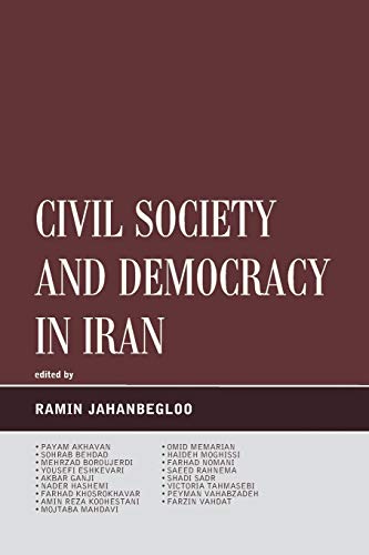 Civil Society and Democracy in Iran (Global Encounters: Studies in Comparative Political Theory)