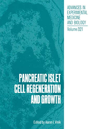 Pancreatic Islet Cell Regeneration and Growth (Advances in Experimental Medicine and Biology, 321, Band 321)