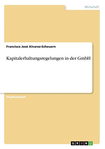 Kapitalerhaltungsregelungen in der GmbH