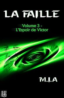 La Faille - Volume 3 : L'espoir de Victor