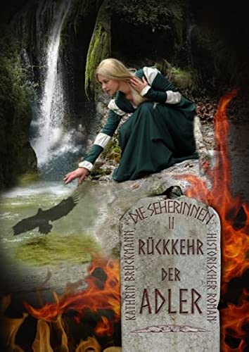 Rückkehr der Adler: Die Seherinnen Band 2