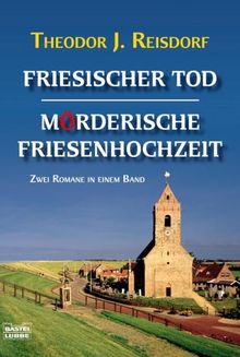 Friesischer Tod / Mörderische Friesenhochzeit - Zwei Romane in einem Band