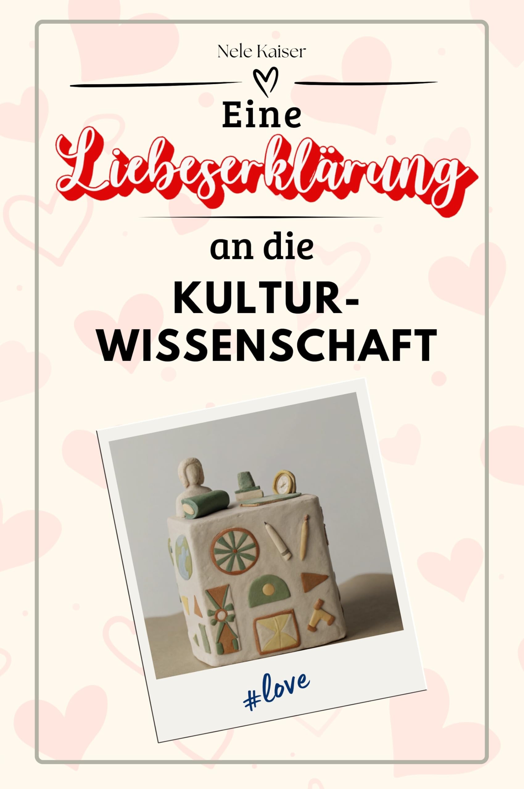 Eine Liebeserklärung an die Kulturwissenschaft - Die große Hommage - das perfekte Geschenk für Weihnachten und Geburtstag und jeden Anlass