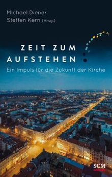 Zeit zum Aufstehen: Ein Impuls für die Zukunft der Kirche