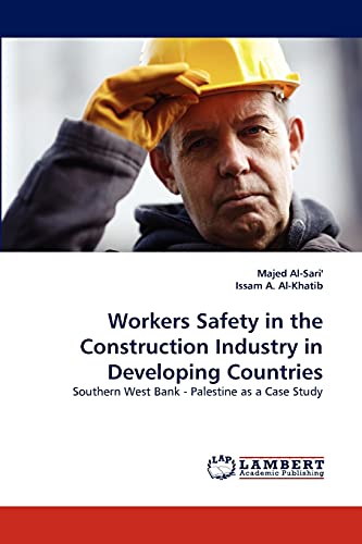 Workers Safety in the Construction Industry in Developing Countries: Southern West Bank - Palestine as a Case Study
