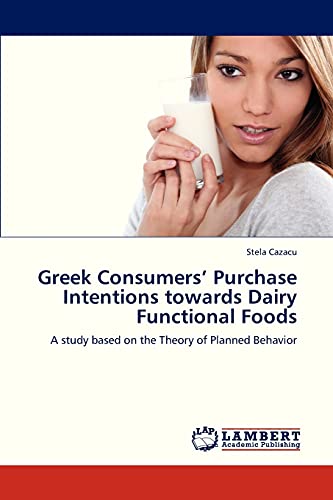 Greek Consumers’ Purchase Intentions towards Dairy Functional Foods: A study based on the Theory of Planned Behavior