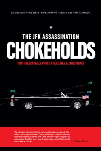 The JFK Assassination Chokeholds: That Prove There Was a Conspiracy
