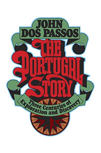 The Portugal Story: Three Centuries of Explorations and Discovery: Three Centuries of Exploration and Discovery
