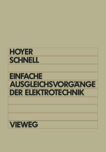 Einfache Ausgleichsvorgänge der Elektrotechnik: Berechnung mit Differentialgleichungen Laplace-Transformation und Programmen in BASIC und Pascal
