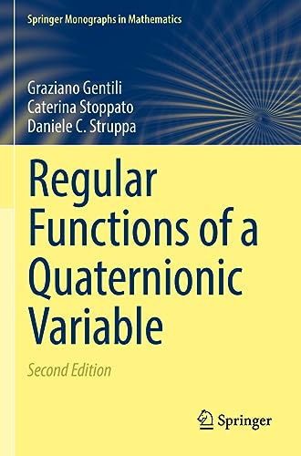 Regular Functions of a Quaternionic Variable (Springer Monographs in Mathematics)