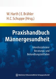 Praxishandbuch Männergesundheit: Interdisziplinärer Beratungs- und Behandlungsleitfaden