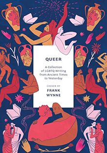 Queer: A Collection of LGBTQ Writing from Ancient Times to Yesterday