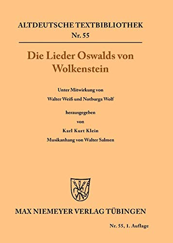 Die Lieder Oswalds von Wolkenstein (Altdeutsche Textbibliothek, 55, Band 55)