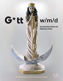 G*tt w/m/d: Geschlechtervielfalt seit biblischen Zeiten