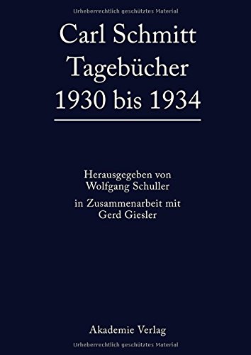 Carl Schmitt: Tagebücher: 1930 bis 1934