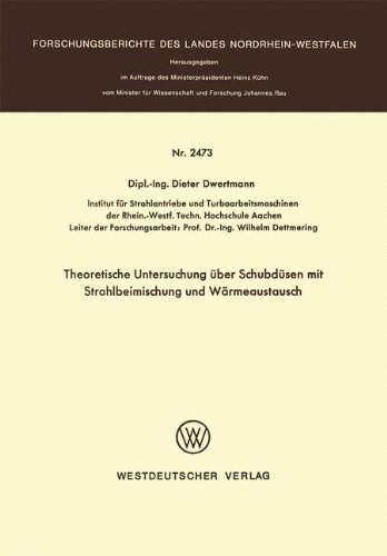 Theoretische Untersuchung über Schubdüsen mit Strahlbeimischung und Wärmeaustausch (Forschungsberichte des Landes Nordrhein-Westfalen, Band 2473)