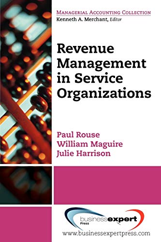 Revenue Management for Service Organizations (Managerial Accounting Collection)