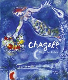 Chagall - Magie des Lichts: Malerei von Marc Chagall
