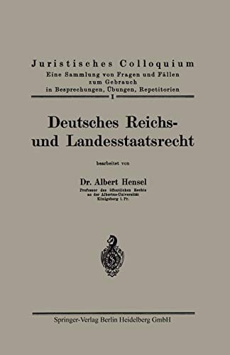Deutsches Reichs- und Landesstaatsrecht (Juristisches Colloquium, 1, Band 1)