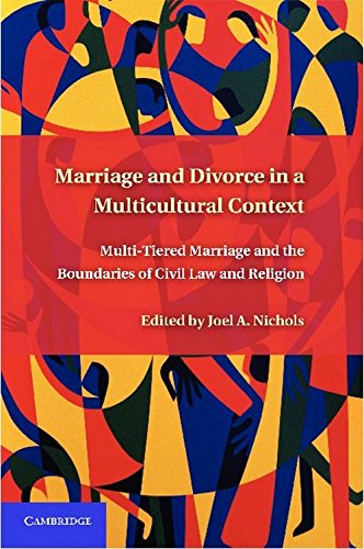 Nichols, Joel A. Marriage And Divorce In A Multi-Cultural Context, Multi-Tiered Marriage And The Boundaries Of Civil Law And Religion