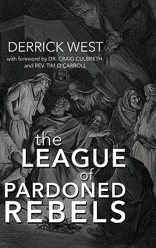 The League of Pardoned Rebels