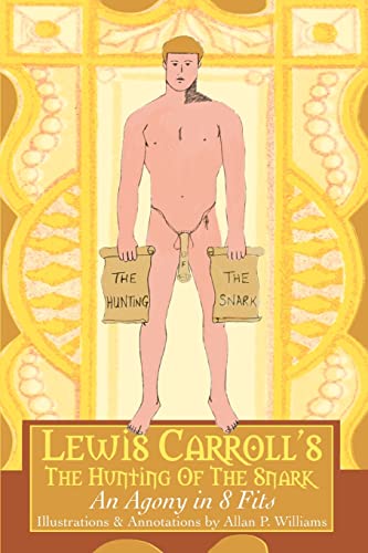 Lewis Carroll's THE HUNTING OF THE SNARK: An Agony in 8 Fits