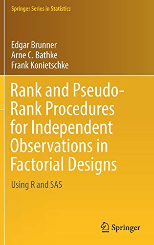 Rank and Pseudo-Rank Procedures for Independent Observations in Factorial Designs: Using R and SAS (Springer Series in Statistics)