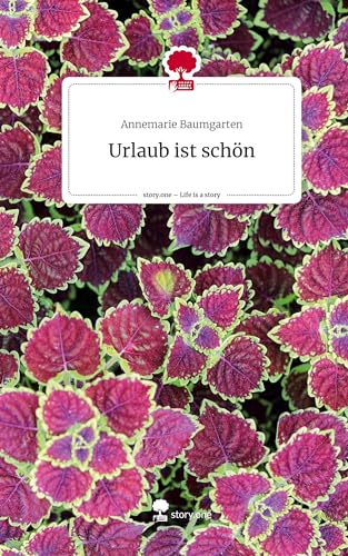 Urlaub ist schön. Life is a Story - story.one