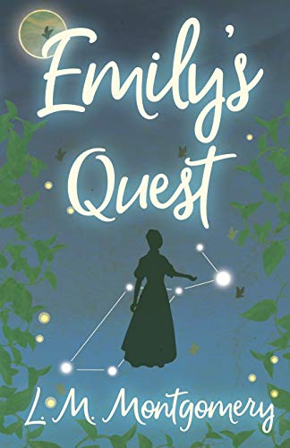 Emily's Quest (Emily Starr, Band 3)