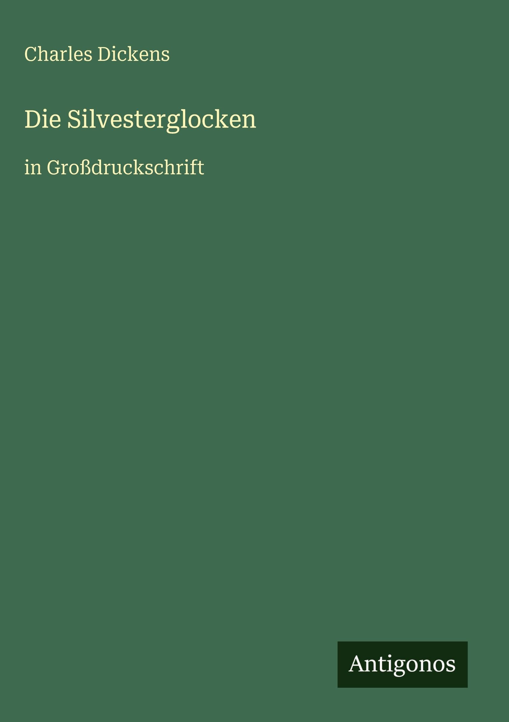 Die Silvesterglocken: in Großdruckschrift