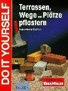 Terrassen, Wege und Plätze pflastern. Do it yourself.