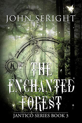 The Enchanted Forest: Jantico Series Book 3