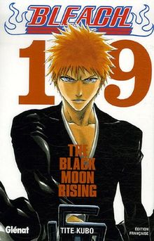 Bleach. Vol. 19. The black moon rising