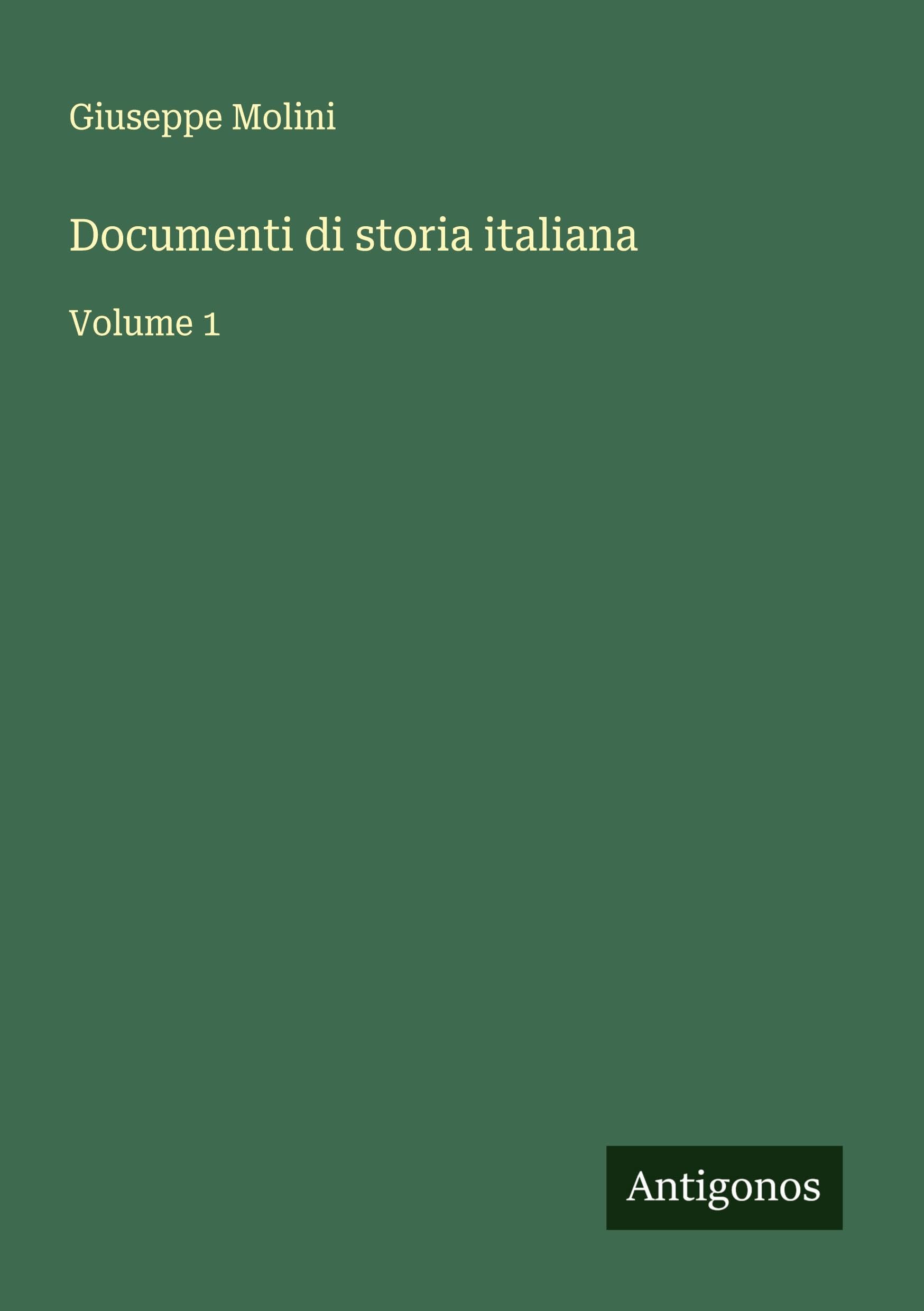 Documenti di storia italiana: Volume 1