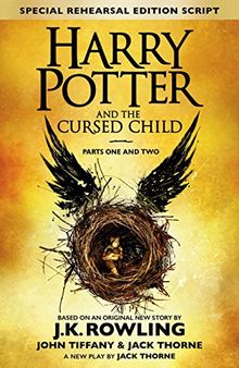 Harry Potter and the Cursed Child - Parts I & II (Special Rehearsal Edition): The Official Script Book of the Original West End Production von Rowling, Joanne K., Thorne, Jack | Buch | Zustand sehr gut