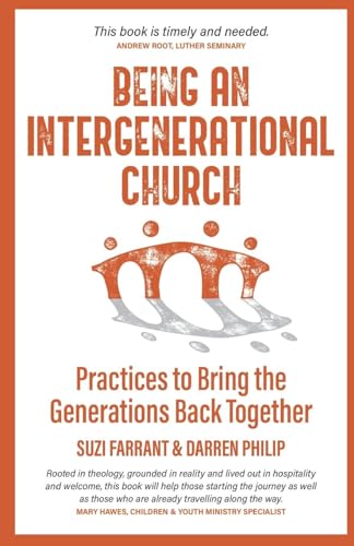 Being an Intergenerational Church: Practices to Bring the Generations Back Together